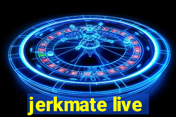 jerkmate live