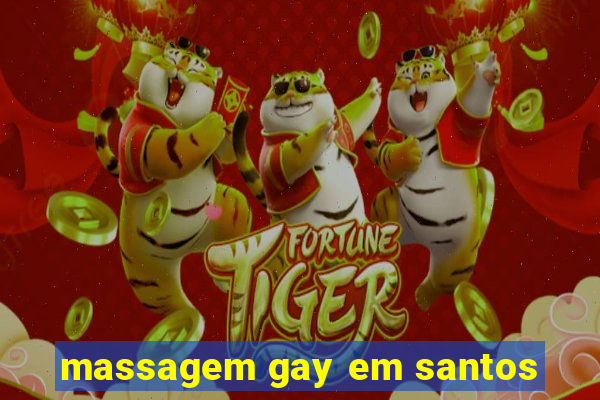 massagem gay em santos