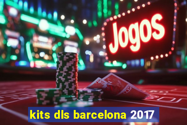 kits dls barcelona 2017