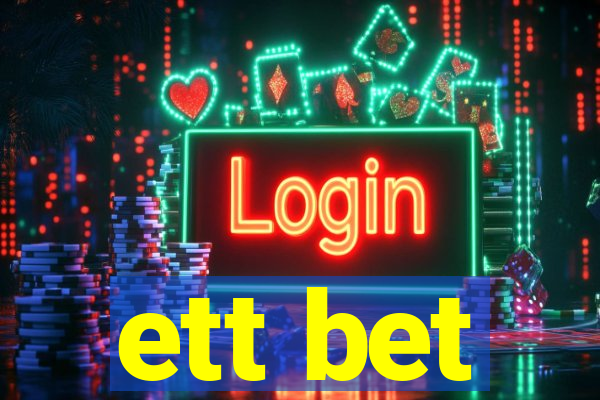 ett bet