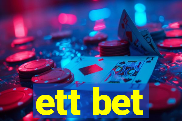 ett bet