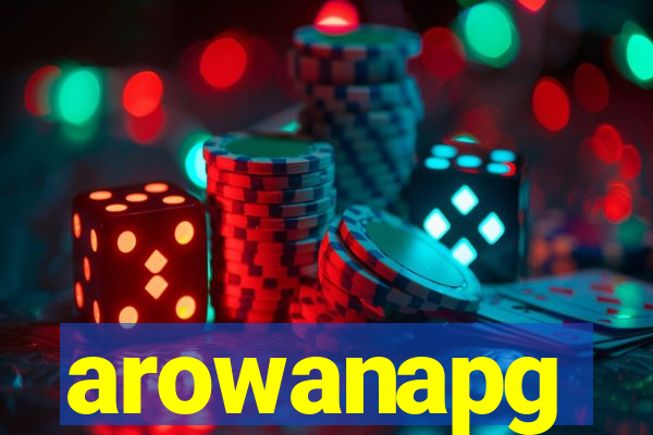 arowanapg