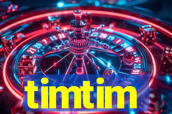 timtim