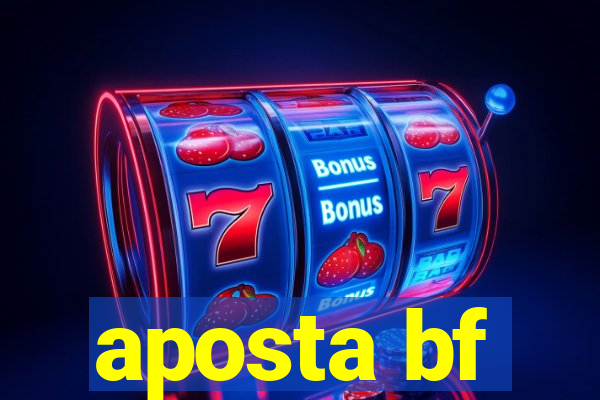 aposta bf