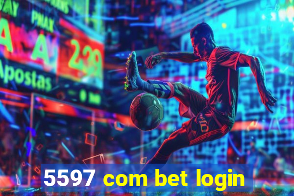 5597 com bet login