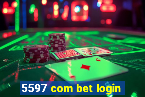 5597 com bet login
