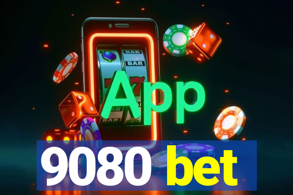 9080 bet