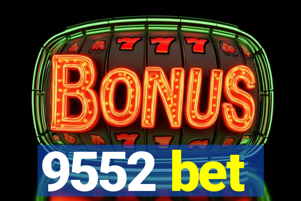 9552 bet