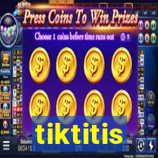 tiktitis