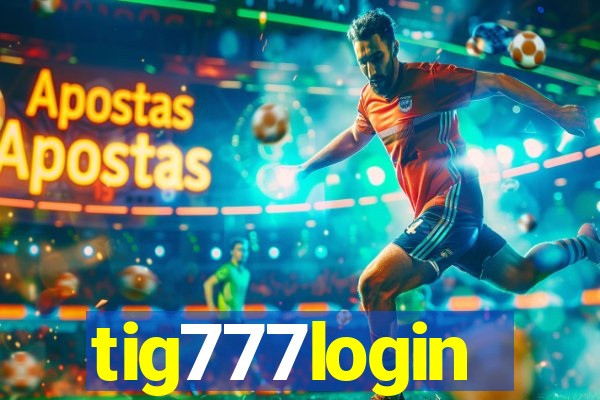 tig777login