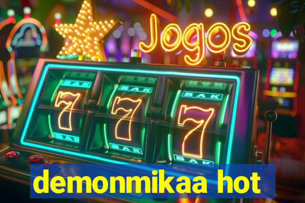demonmikaa hot