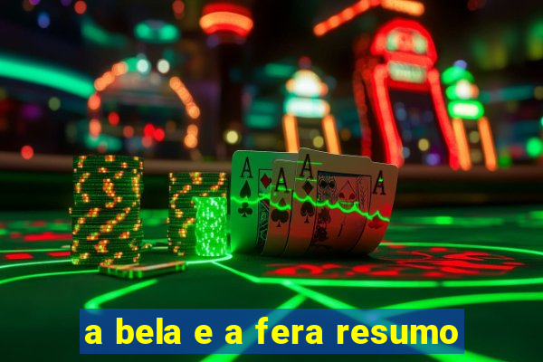 a bela e a fera resumo