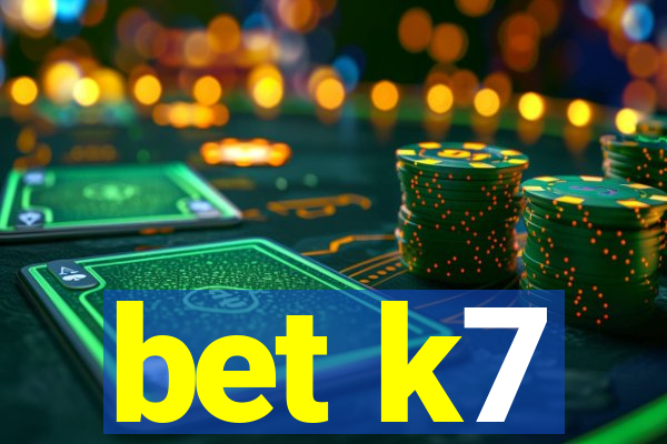 bet k7