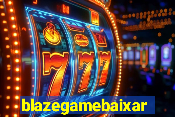 blazegamebaixar