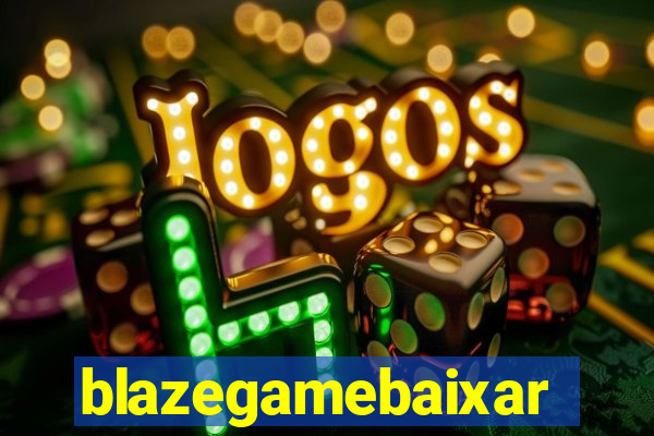 blazegamebaixar