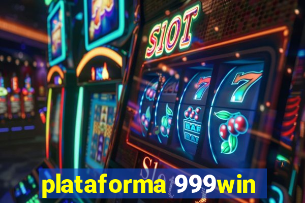 plataforma 999win