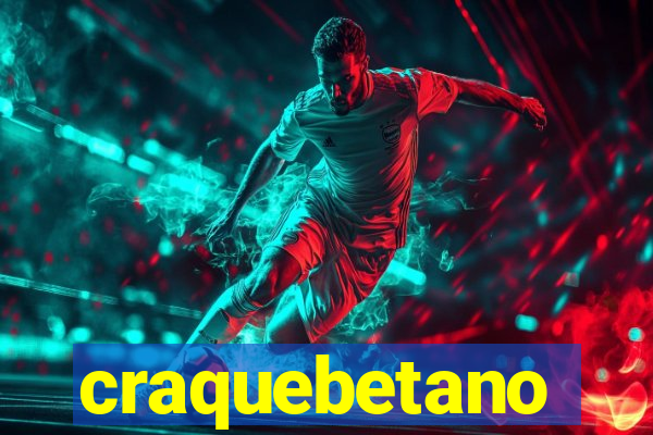 craquebetano