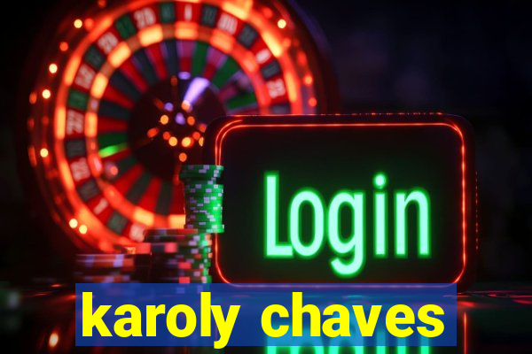 karoly chaves