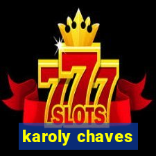 karoly chaves
