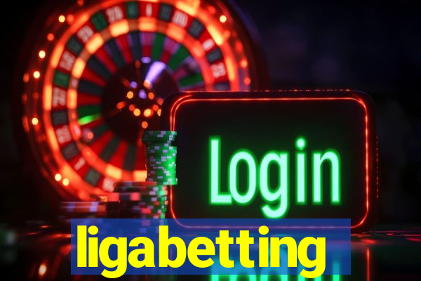 ligabetting