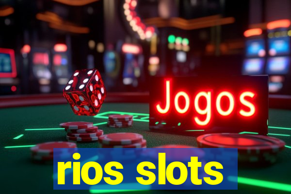 rios slots