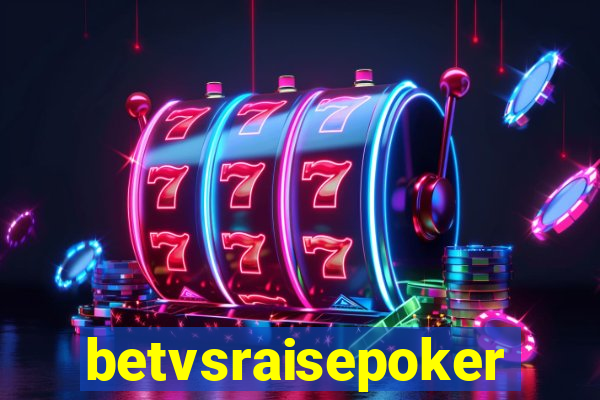betvsraisepoker