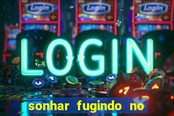 sonhar fugindo no jogo do bicho