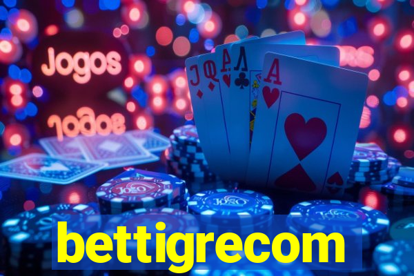 bettigrecom