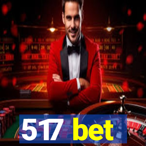 517 bet