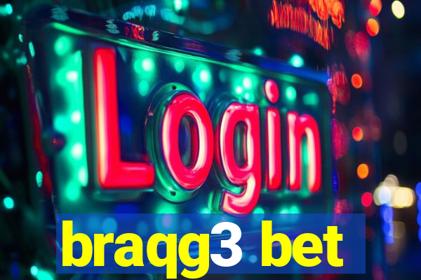 braqg3 bet