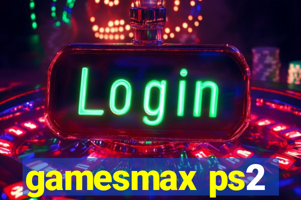 gamesmax ps2
