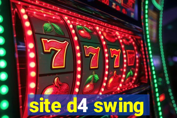 site d4 swing