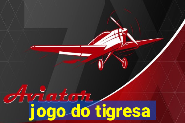 jogo do tigresa
