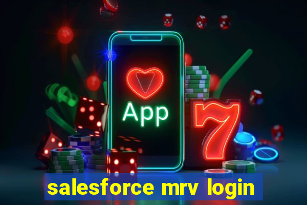 salesforce mrv login