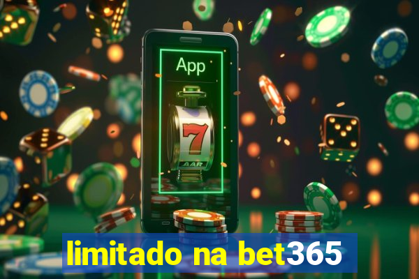 limitado na bet365