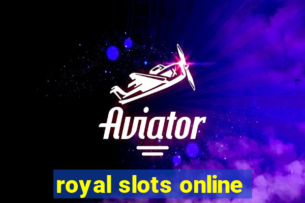 royal slots online
