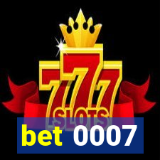 bet 0007