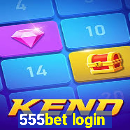 555bet login