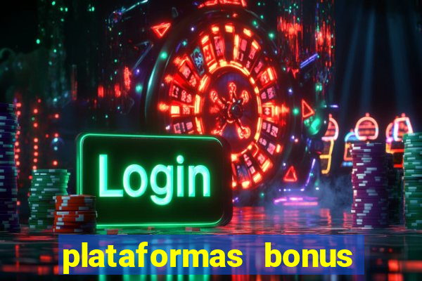 plataformas bonus no cadastro