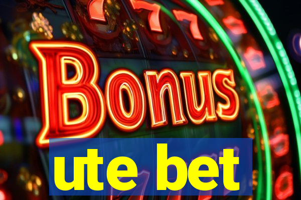 ute bet
