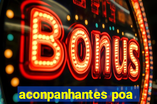 aconpanhantes poa