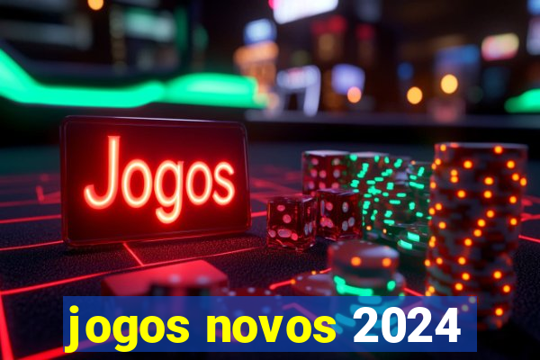 jogos novos 2024