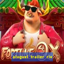 aluguel trailer rio grande do sul