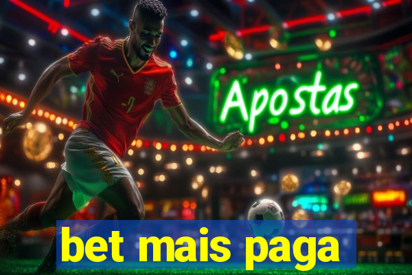 bet mais paga