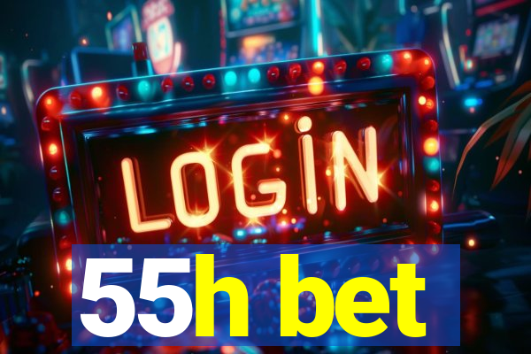 55h bet