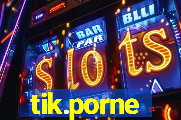 tik.porne