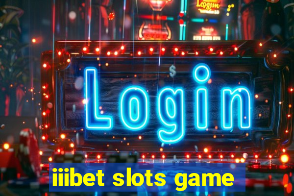 iiibet slots game