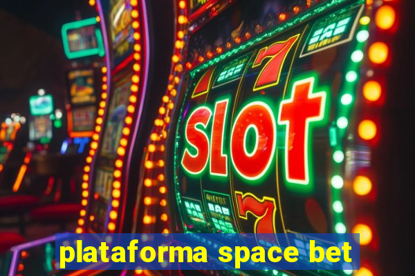 plataforma space bet
