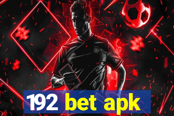 192 bet apk