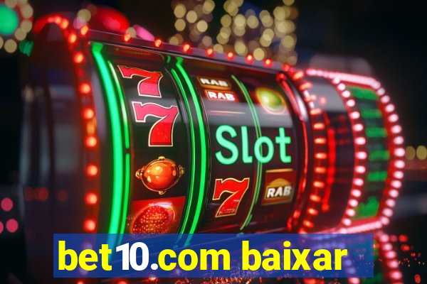 bet10.com baixar
